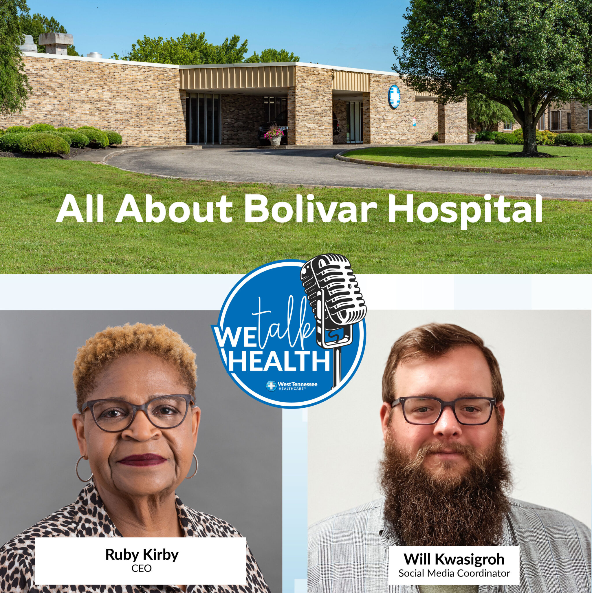 We Talk Health Ep. 125 All About Bolivar Hospital West Tennessee Healthcare
