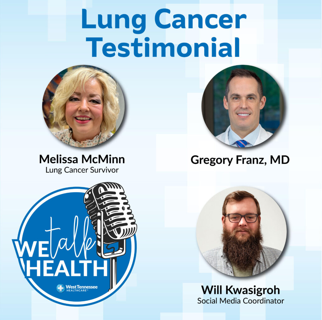 We Talk Health Ep. 149 Lung Cancer Survivor West Tennessee Healthcare
