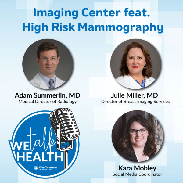 We Talk Health Ep. 166 Imaging Center feat. High Risk Mammography