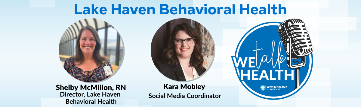 We Talk Health Podcast Lake Haven Behavioral Health